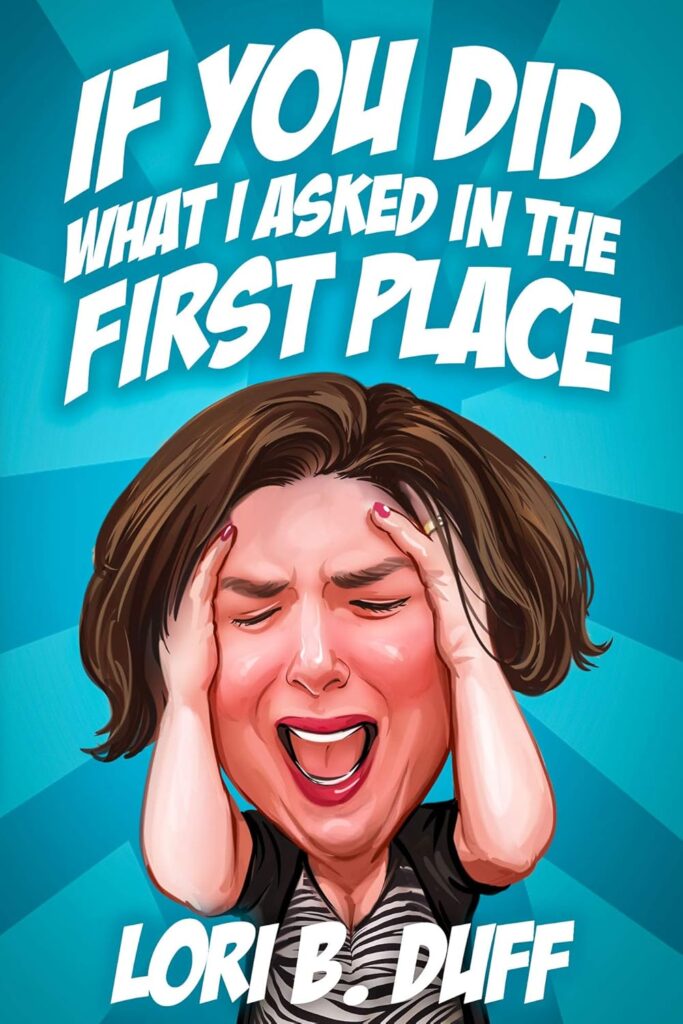 If You Did What I Asked in the First Place Cover If You Did What I Asked in the First Place Cover